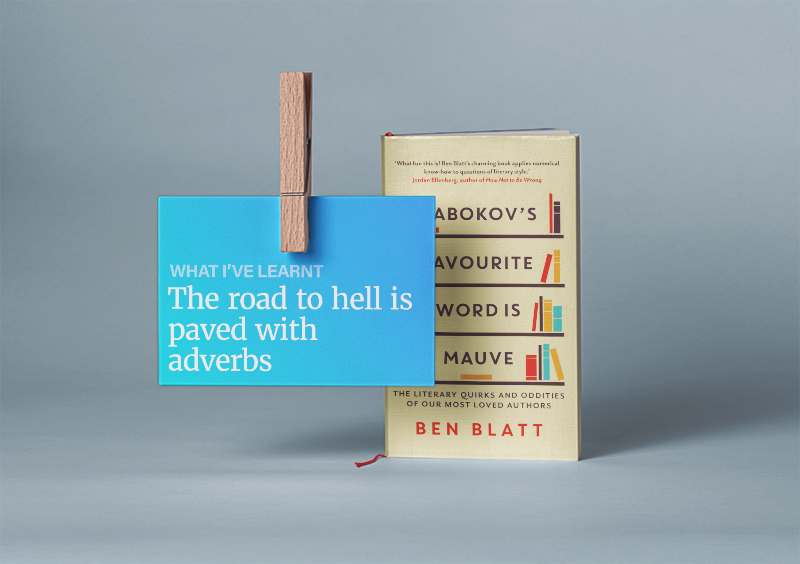 The Road to Hell is Paved with Adverbs