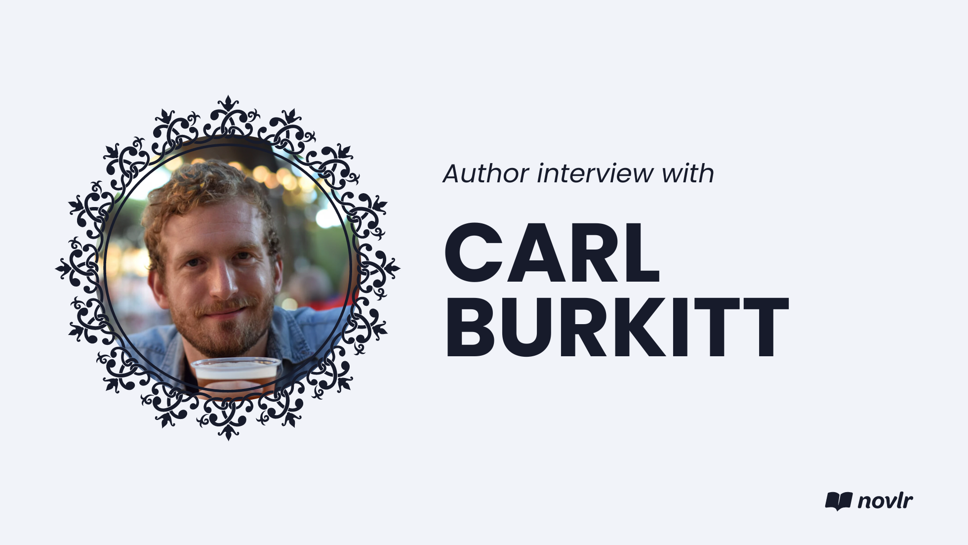 Author Spotlight with Carl Burkitt