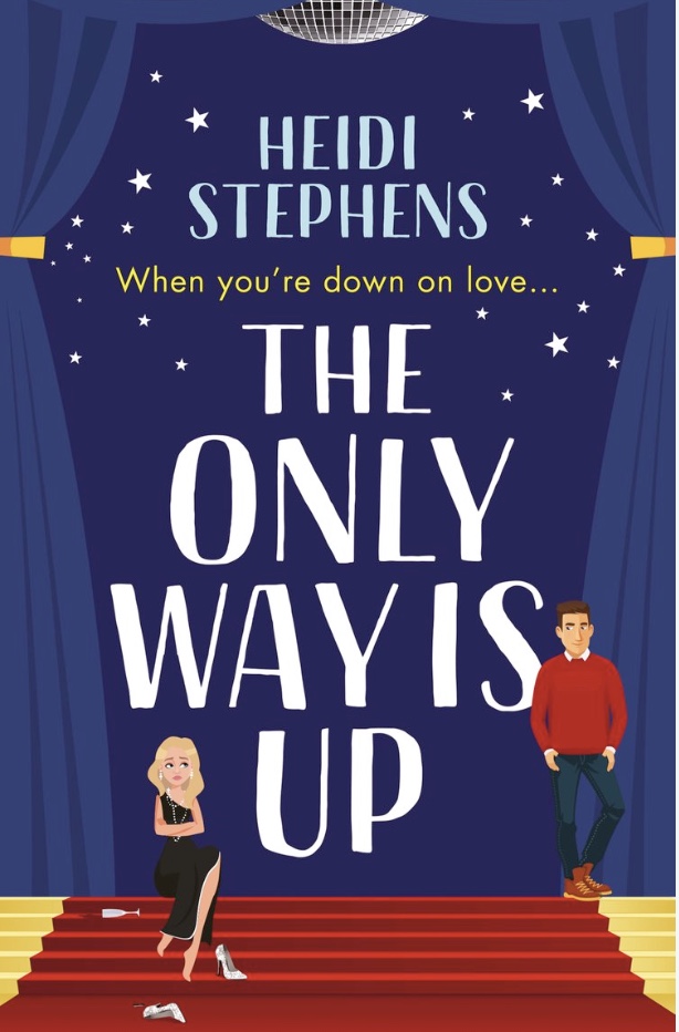 The Only Way Is Up by Heidi Stephens