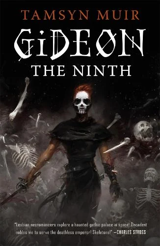 Gideon the Ninth by Tamsyn Muir