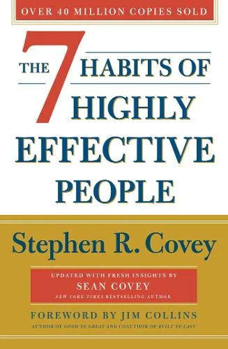 The 7 Habits of Highly Effective People by Stephen R Covey