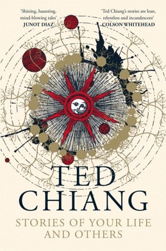 Stories of Your Life by Ted Chiang