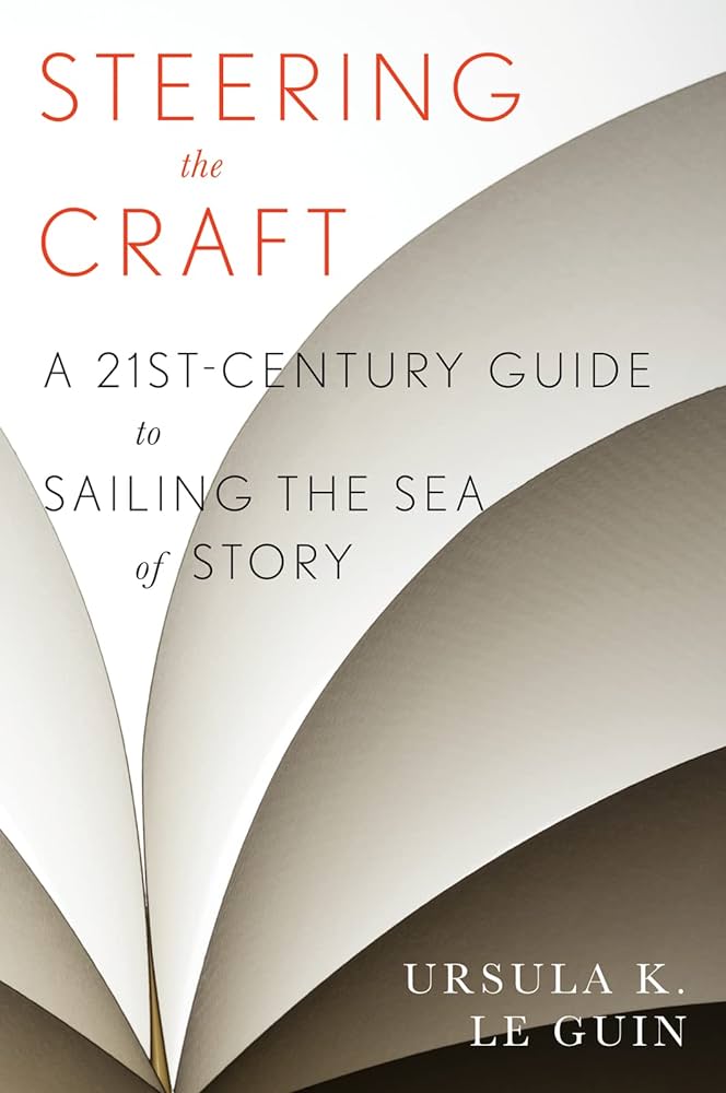 Steering the Craft by Ursula K LeGuin - books on writing